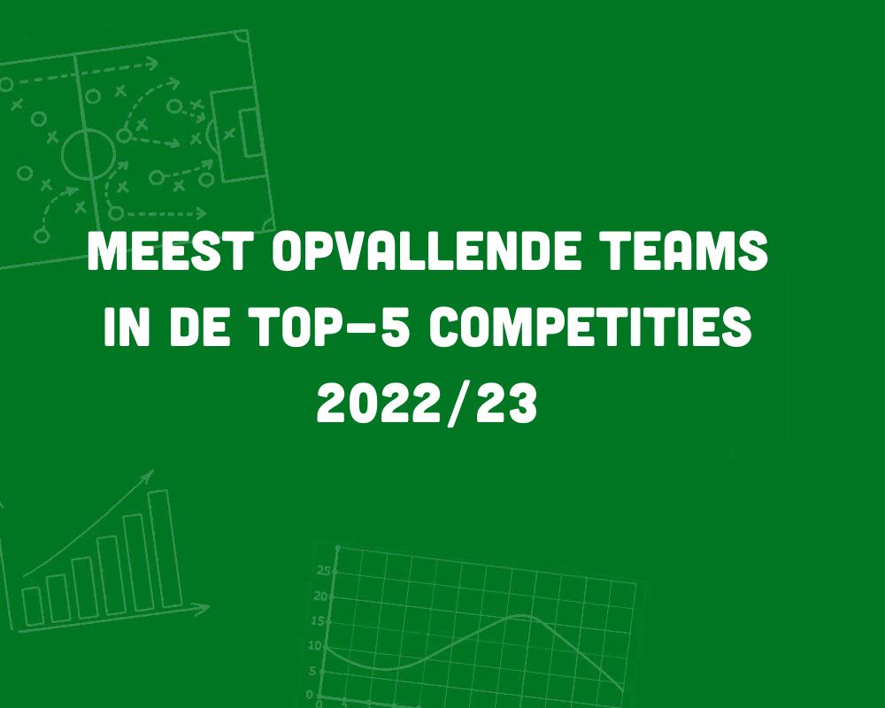 meest opvallende teams top 5 competities new